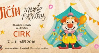 Jičín město pohádky 7. – 11. září 2016 – 26. ročník – CIRK
