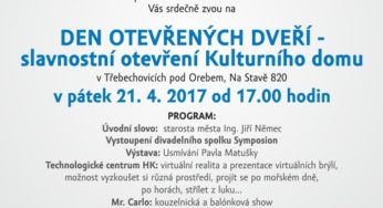 Slavnostní otevření Kulturního domu v Třebechovicích – pátek 21.4. od 17 hodin