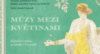 Výstava Múzy mezi květinami na zámku v Litomyšli – až do 22. dubna 2019
